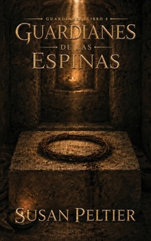 Guardianes del Espinas (Spanish Edition)