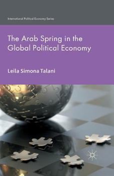 Paperback The Arab Spring in the Global Political Economy Book