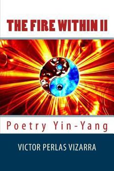 Paperback The Fire Within II: Poetry Yin-Yang Book