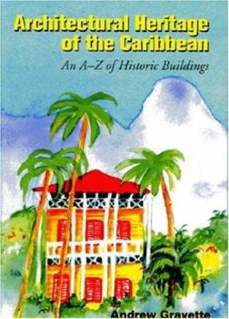 Paperback Architectural Heritage of the Caribbean: An A-Z of Historic Buildings Book