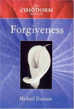 Paperback The Findhorn Book of Forgiveness Book