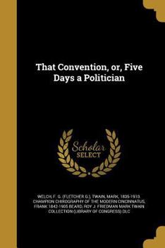 Paperback That Convention, or, Five Days a Politician Book