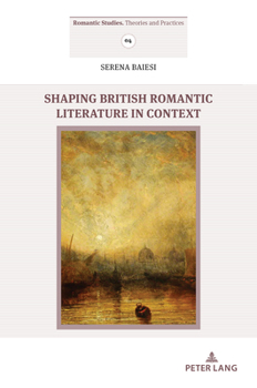 Paperback Shaping British Romantic Literature in Context Book