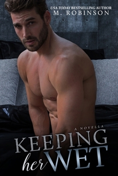 Paperback Keeping Her Wet: Novella Book