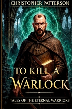 Paperback To Kill A Warlock (Tales of the Eternal Warriors) Book