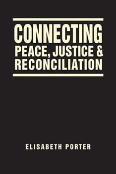 Paperback Connecting Peace, Justice, and Reconciliation Book