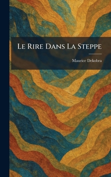 Hardcover Le Rire Dans La Steppe [French] Book