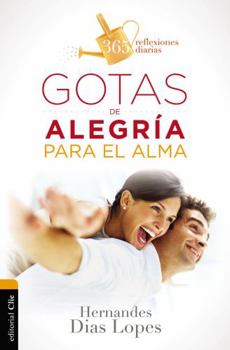 Paperback El Gotas de Alegr��a Para El Alma: 365 Reflexiones Diarias [Spanish] Book