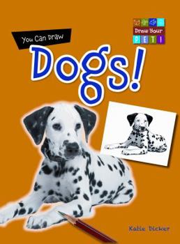 You Can Draw Dogs! - Book  of the Draw Your Pet!