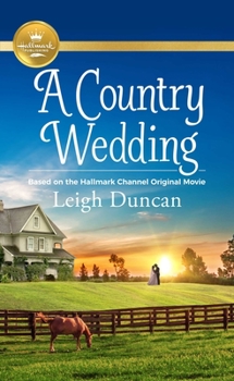 Mass Market Paperback A Country Wedding: Based on a Hallmark Channel Original Movie Book