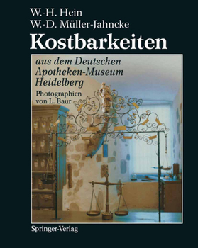 Kostbarkeiten Aus Dem Deutschen Apotheken-Museum Heidelberg / Treasures from the German Pharmacy Museum Heidelberg