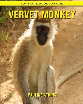 Paperback Vervet Monkey: Fun Facts Book for Kids Book