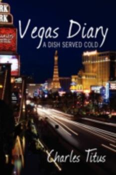 Hardcover Vegas Diary: A Dish Served Cold Book