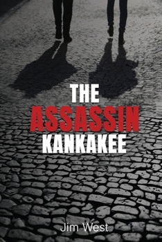 The Assassin Kankakee