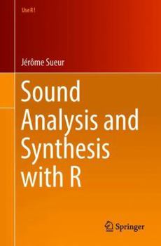 Paperback Sound Analysis and Synthesis with R Book