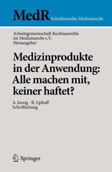 Paperback Medizinprodukte in Der Anwendung: Alle Machen Mit, Keiner Haftet? [German] Book