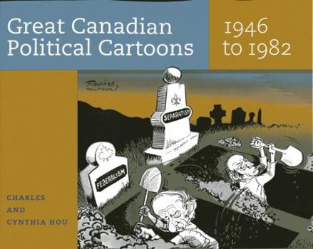 Paperback Great Canadian Political Cartoons 1946 to 1982 Book