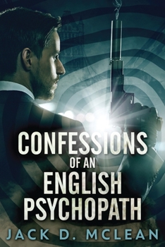 Paperback Confessions Of An English Psychopath [Large Print] Book