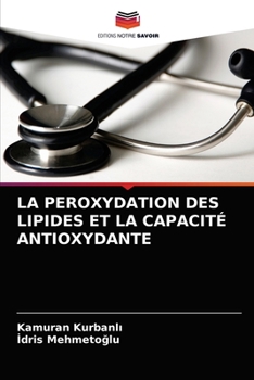 Paperback La Peroxydation Des Lipides Et La Capacité Antioxydante [French] Book