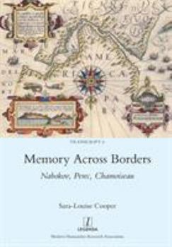 Memory Across Borders: Nabokov, Perec, Chamoiseau: Nabokov, Perec, Chamoiseau