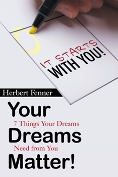 Paperback Your Dreams Matter!: 7 Things Your Dreams Need from You Book