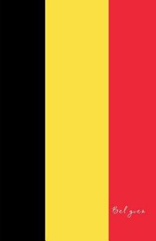 Belgien: Flagge, Notizbuch, Urlaubstagebuch, Reisetagebuch Zum Selberschreiben