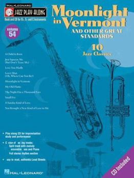 Moonlight in Vermont and Other Great Standards: 10 Jazz Classics - Book #54 of the Jazz Play-Along