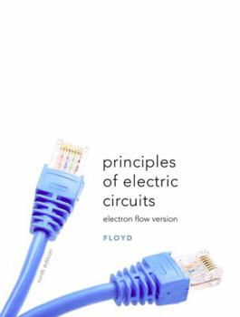 Hardcover Principles of Electric Circuits: Electron Flow Version Book