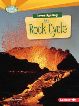 Investigating the Rock Cycle - Book  of the What Are Earth's Cycles?