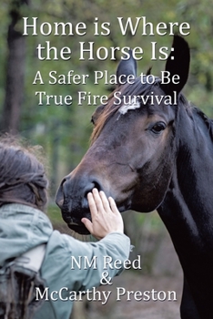 Paperback Home is Where the Horse Is: A Safer Place to Be: True Fire Survival Book