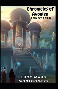 Paperback Chronicles of Avonlea Annotated Book