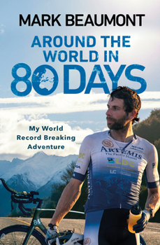 Paperback Around the World in 80 Days: My World Record Breaking Adventure Book
