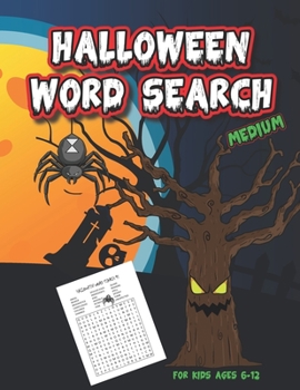 Halloween Word Search For Kids Ages 6-12: Level Medium, Word Search Puzzles for Boys and Girls, Fun While Celebrating Trick or Treat
