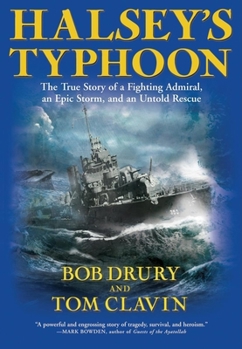 Hardcover Halsey's Typhoon: The True Story of a Fighting Admiral, an Epic Storm, and an Untold Rescue Book