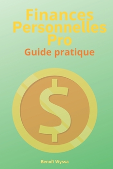 Paperback Finances Personnelles Pro: Guide Pratique [French] Book