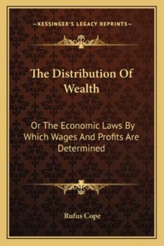 Paperback The Distribution Of Wealth: Or The Economic Laws By Which Wages And Profits Are Determined Book