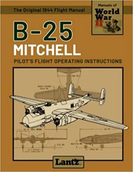 Paperback B-25 Mitchell - Pilot's Flight Operating Instructions Book