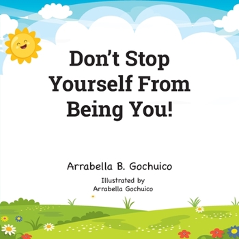 Paperback Don't Stop Yourself From Being You! Book