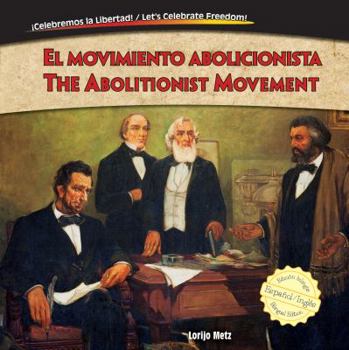 Library Binding El Movimiento Abolicionista/The Abolitionist Movement Book