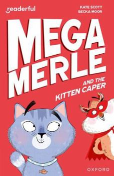 Paperback Readerful Independent Library: Oxford Reading Level 12: Mega Merle and the Kitten Caper Book