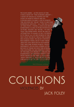 Paperback Collisions: Violences by Jack Foley Book