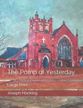The Pomp of Yesterday: Large Print