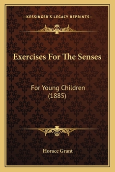 Paperback Exercises For The Senses: For Young Children (1885) Book