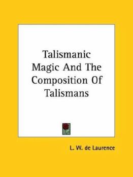 Paperback Talismanic Magic And The Composition Of Talismans Book