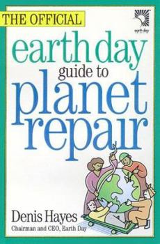 Paperback The Official Earth Day Guide to Planet Repair Book