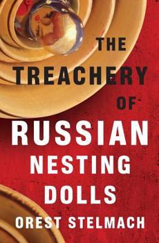 The Treachery of Russian Nesting Dolls - Book #4 of the Nadia Tesla