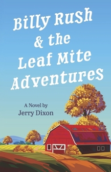 Paperback Billy Rush and the Leaf Mite Adventures Book