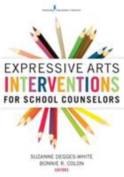 Paperback Expressive Arts Interventions for School Counselors Book