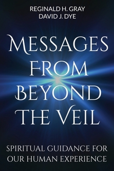 Paperback Messages from Beyond the Veil: Spiritual Guidance for Our Human Experience Book