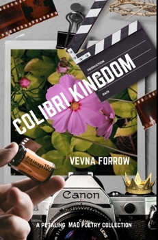 Hardcover Colibri Kingdom: A Petaling Mad Poetry Collection - Heartshaker Trimmed B&W Dust Edition Book